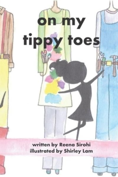 Cover for Reena Sirohi · On My Tippy Toes (Paperback Book) (2021)