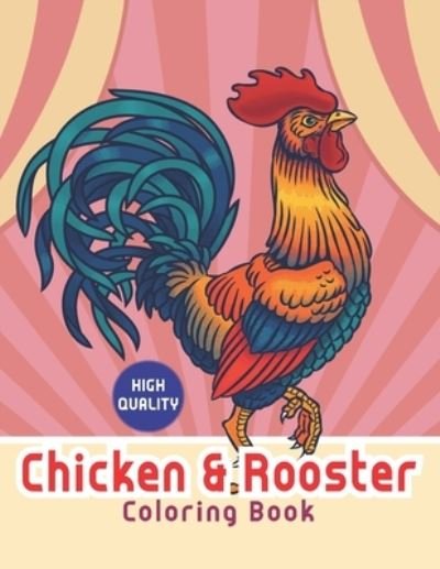Cover for M S · Chicken &amp; rooster coloring book: Chickens Coloring Pages With Cute Chicks, Roosters And More Chicken (Paperback Book) (2021)