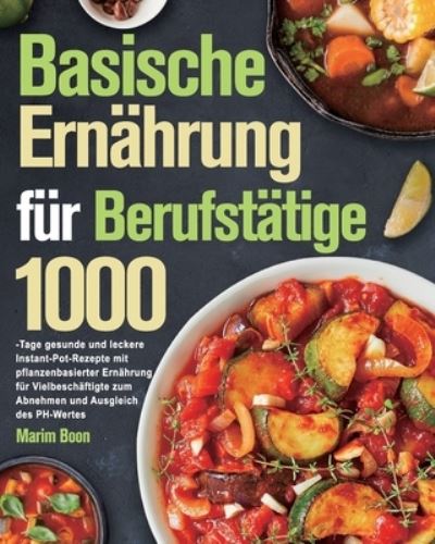 Cover for Marim Boon · Basische Ernahrung fur Berufstatige (Paperback Book) (2021)