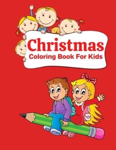 Christmas Coloring Book For Kids - Azim Publication - Böcker - Independently Published - 9798558343052 - 3 november 2020
