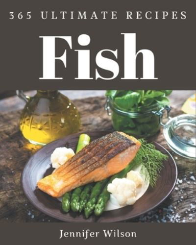 Cover for Jennifer Wilson · 365 Ultimate Fish Recipes (Pocketbok) (2020)