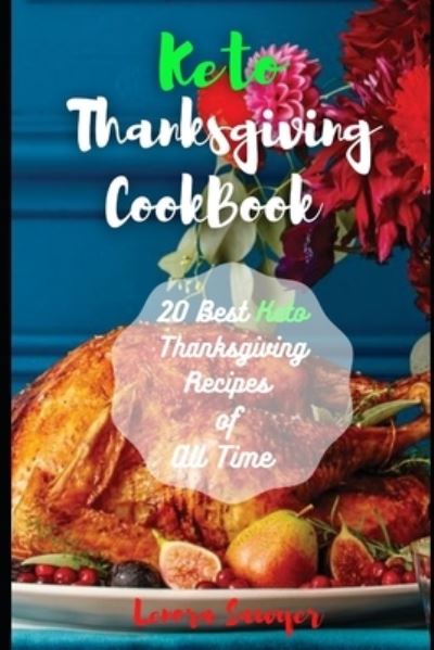 Cover for Lenora Sawyer · Keto Thanksgiving Cookbook (Paperback Book) (2020)