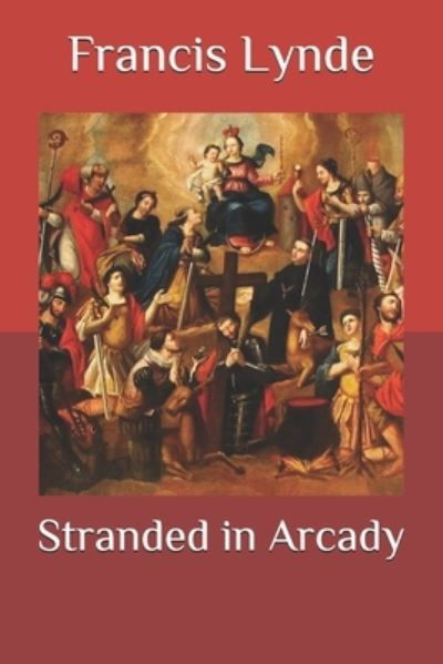 Cover for Francis Lynde · Stranded in Arcady (Paperback Book) (2020)