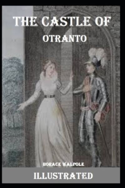 Cover for Horace Walpole · The Castle of Otranto Illustrated (Paperback Bog) (2020)