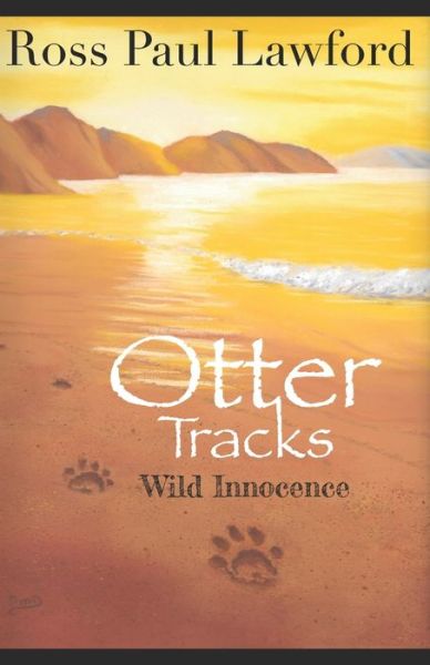 Cover for Ross Paul Lawford · Otter Tracks: Wild Innocence (Paperback Book) (2021)