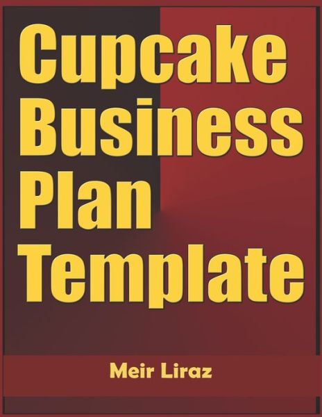 Cover for Meir Liraz · Cupcake Business Plan Template (Paperback Book) (2020)