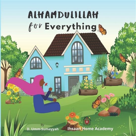 Cover for Ihsaan Home Academy · Alhamdulillah for Everything (Paperback Bog) (2020)