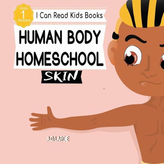 Cover for A D Largie · Human Body Homeschool (Paperback Book) (2020)