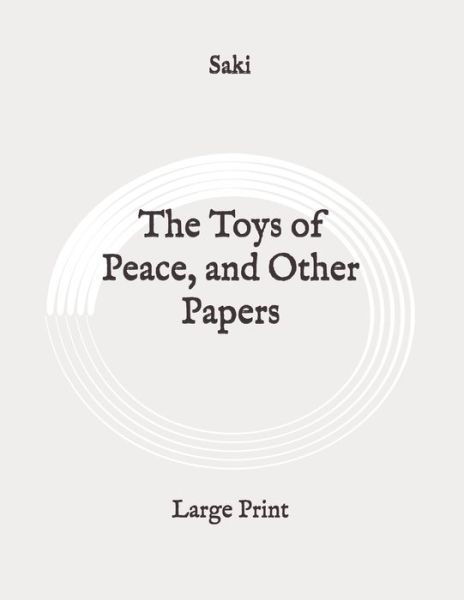 Cover for Saki · The Toys of Peace, and Other Papers (Paperback Book) (2020)