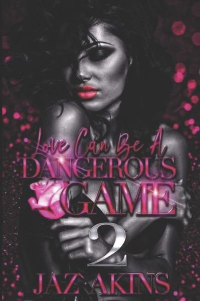 Cover for Jaz' Akins · Love Can Be A Dangerous Game 2 (Paperback Bog) (2020)