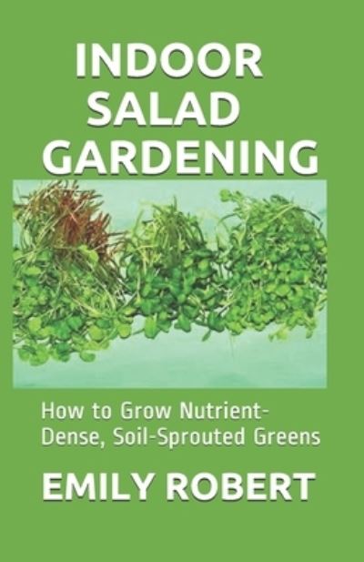 Cover for Emily Robert · Indoor Salad Gardening (Paperback Book) (2020)