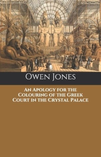 Cover for Owen Jones · An Apology for the Colouring of the Greek Court in the Crystal Palace (Paperback Book) (2020)