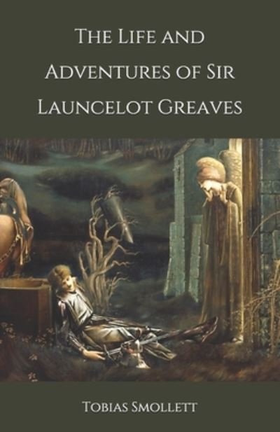 Cover for Tobias Smollett · The Life and Adventures of Sir Launcelot Greaves (Pocketbok) (2020)