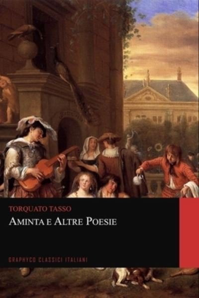 Cover for Torquato Tasso · Aminta e Altre Poesie (Graphyco Classici Italiani) (Paperback Book) (2020)