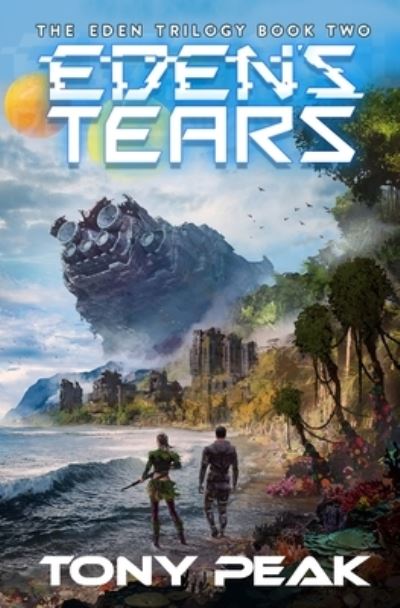 Cover for Tony Peak · Eden's Tears - Eden (Paperback Book) (2021)