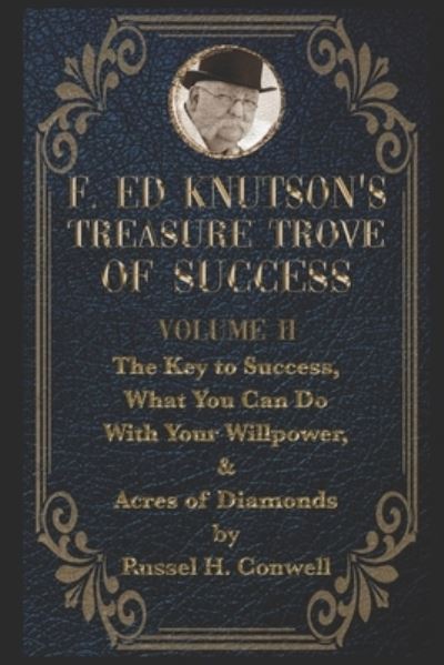 Cover for Russell H Conwell · F Ed Knutson's Treasure Trove of Success Volumme II (Paperback Book) (2021)