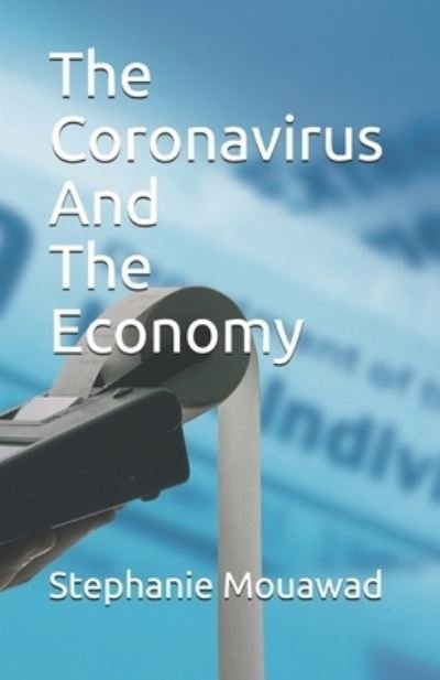 Cover for Stephanie Mouawad · The Coronavirus and The Economy (Paperback Book) (2021)