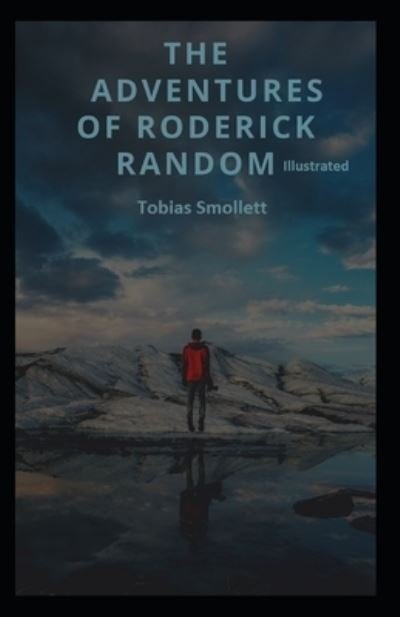 Cover for Tobias Smollett · The Adventures of Roderick Random Illustrated (Pocketbok) (2021)