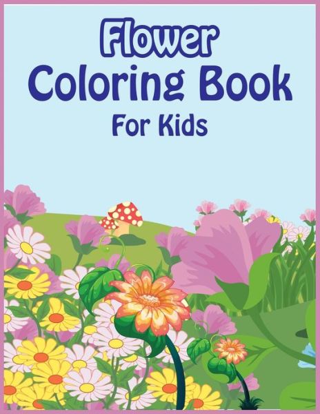 Cover for David Freeman · Flower Coloring Book for Kids (Paperback Book) (2021)