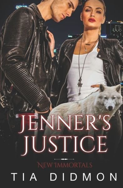 Cover for Tia Didmon · Jenner's Justice: Steamy Paranormal Romance - New Immortals (Pocketbok) (2022)