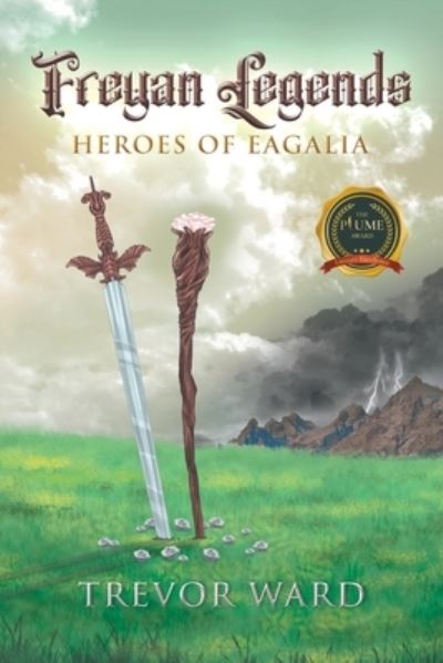 Cover for Trevor Ward · Freyan Legends: Heroes of Eagalia (Paperback Book) (2022)