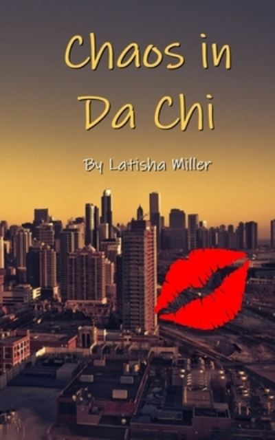 Cover for Latisha Miller · Chaos in the Chi (Paperback Book) (2022)