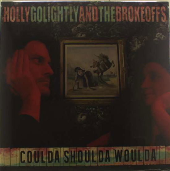 Coulda Shoulda Woulda - Holly Golightly and the Brokeoffs - Musiikki - ROCK - 0020286220053 - perjantai 27. marraskuuta 2015