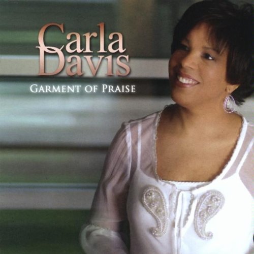 Garment of Praise - Carla Davis - Musikk - CDB - 0051268990053 - 9. mars 2010