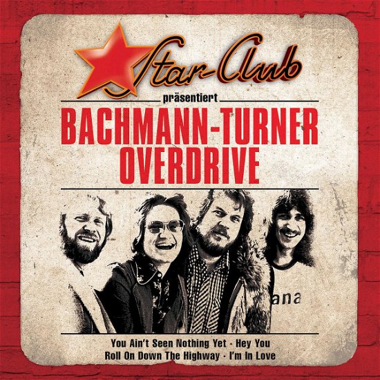 Cover for Bachman Turner Overdrive · Star Club (CD) (2008)