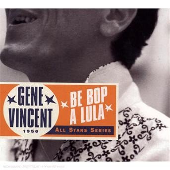 Be Bop a Lula - Gene Vincent - Musik - SAGA - 0602498496053 - 6. januar 2020