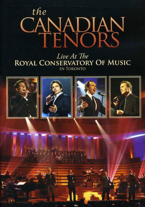 Live at the Royal Conservatory of Music in Toronto - The Canadian Tenors - Movies - MUSIC VIDEO - 0602527394053 - May 25, 2010