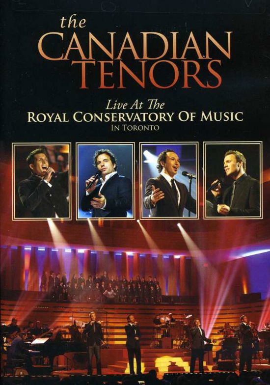 Live at the Royal Conservatory of Music in Toronto - The Canadian Tenors - Filme - MUSIC VIDEO - 0602527394053 - 25. Mai 2010