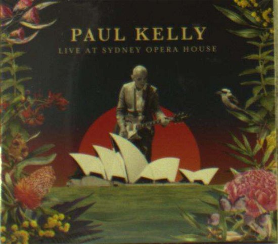 Cover for Paul Kelly · Live at Sidney Opera House (CD) (2019)