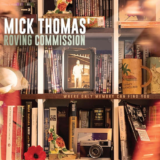 Thomas, Mick | & The Roving Commission · Where Only Memory Can Find You (CD) (2023)