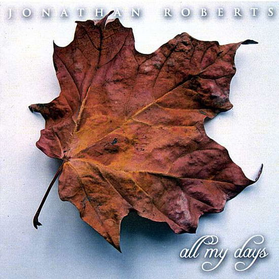 Cover for Jonathan Roberts · All My Days (CD) (2008)