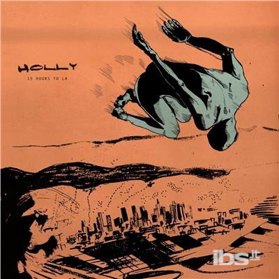 Cover for Holly · 15 Hours To La (LP) [EP edition] (2018)