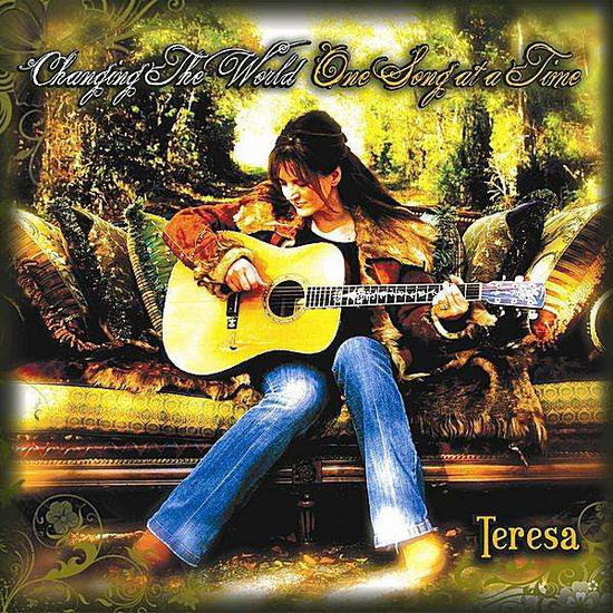 Cover for Teresa · Changing the World One Song at a Time (CD) (2011)