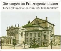 100 Years Prinzregenten Theatre Munich / Various - 100 Years Prinzregenten Theatre Munich / Various - Musik - PREISER - 0717281893053 - 9. april 2002