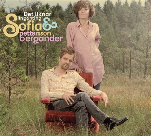 Cover for Pettersson, Sofia / Petter Bergander · Det Liknar Ingenting (CD) (2011)