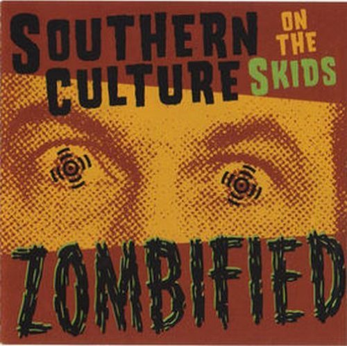 Cover for Southern Culture On The Skids · Zombified (Extended Reissue) (CD) [Remastered edition] (2011)