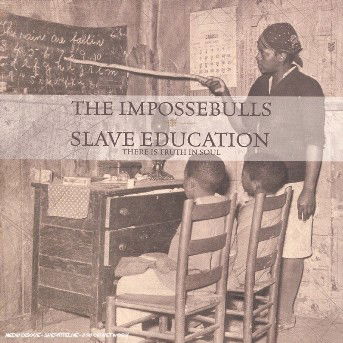 Impossebulls-slave Education-2-cd - Impossebulls - Musik - SLAMJAMZ - 0826596039053 - 11. marts 2019