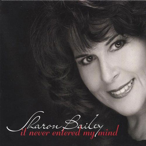 Cover for Sharon Bailey · It Never Entered My Mind (CD) (2005)