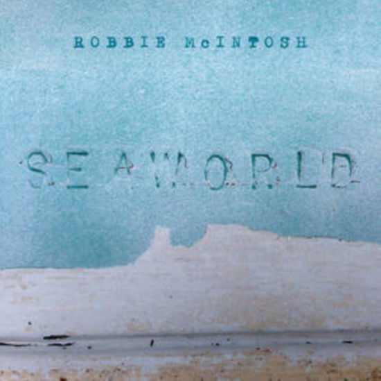 Seaworld - Robbie Mcintosh - Musik - ROBBIE MCINTOSH - 0850049679053 - 6 juni 2021