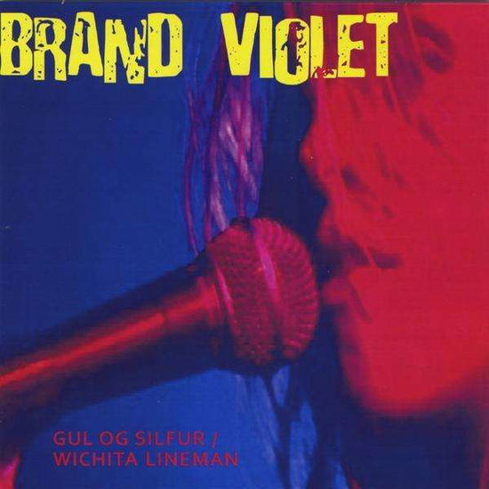 Cover for Brand Violet · Gul og Silfur / Wichita Lineman - Single (CD)