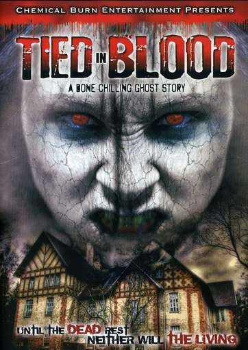 Tied in Blood: a Bone Chilling Ghost Story - Tied in Blood: a Bone Chilling Ghost Story - Películas - Chemical Burn Entertainment - 0886470252053 - 26 de junio de 2012