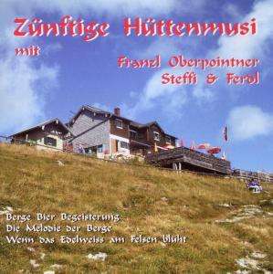 Cover for Oberpointner,franzl,steffi &amp; Ferdi · Zunftige Huttenmusi (CD) (2010)