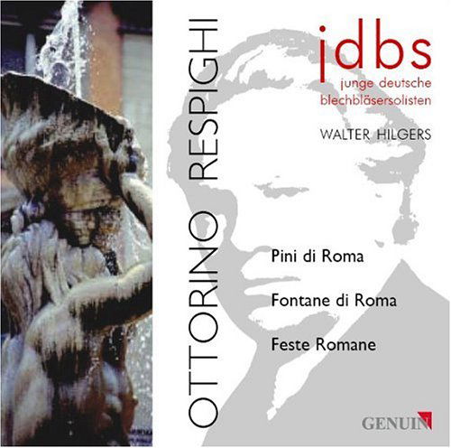 Pines of Rome / Fountains of Rome / Roman - Respighi / Young German Brass Soloists / Hilgers - Musique - GEN - 4260036250053 - 2002