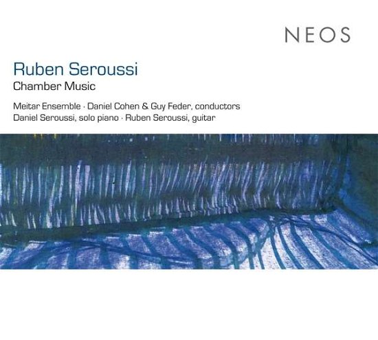 Cover for Meitar Ensemble · Ruben Seroussi Chamber Music (CD) (2017)