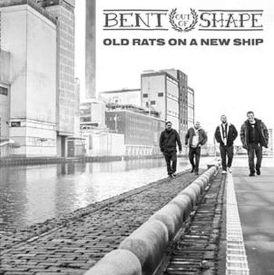 Cover for Bent Out Of Shape · Old Rats On A New Ship (CD) (2022)
