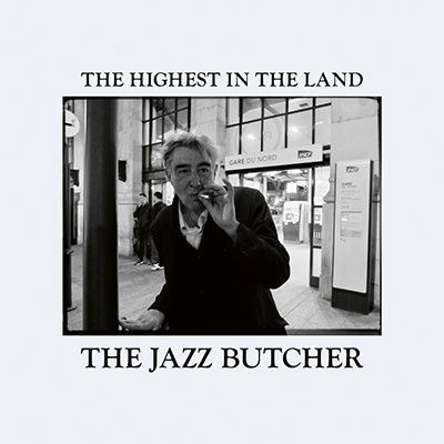 Highest In The Land - Jazz Butcher - Muzyka - ULTRA VYBE - 4526180598053 - 22 kwietnia 2022